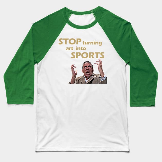 Stop Turning Art Into Sports (Gold) Baseball T-Shirt by InSession Film